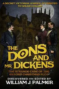 «The Dons and Mr. Dickens» by William J Palmer