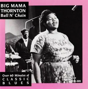 Big Mama Thornton - Ball N' Chain [Recorded 1965-1968] (1989)