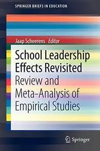 School Leadership Effects Revisited: Review and Meta-Analysis of Empirical Studies (Repost)