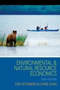 Environmental and Natural Resource Economics, 10th Edition