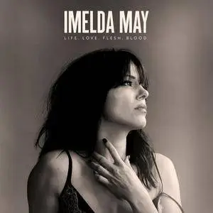 Imelda May - Life Love Flesh Blood (Deluxe Edition) (2017) [Official Digital Download 24/96]