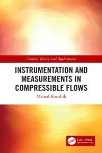 Instrumentation and Measurements in Compressible Flows (Control Theory and Applications)