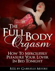 The Full Body Orgasm