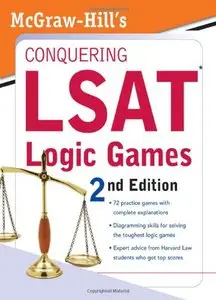 McGraw-Hill's Conquering LSAT Logic Games 2ed: MGH Conquering LSAT Logic Games [Repost]