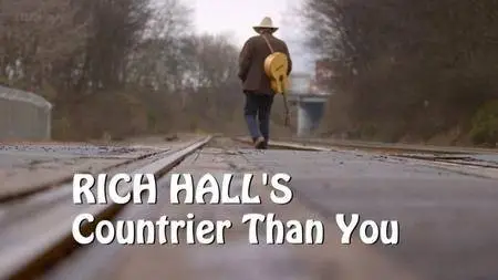 BBC - Rich Hall's Countrier Than You (2017)