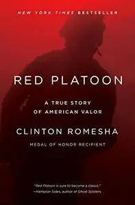 Red Platoon: A True Story of American Valor