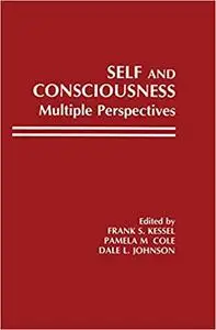 Self and Consciousness: Multiple Perspectives