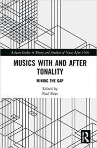 Musics with and after Tonality: Mining the Gap