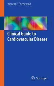 Clinical Guide to Cardiovascular Disease (Repost)