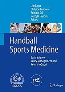 Handball Sports Medicine: Basic Science, Injury Management and Return to Sport