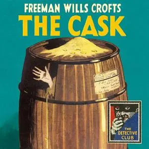 «The Cask» by Freeman Wills Crofts