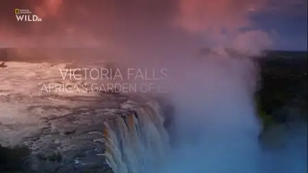 Victoria Falls - Africa's Garden of Eden (2021)