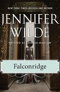 «Falconridge» by Jennifer Wilde