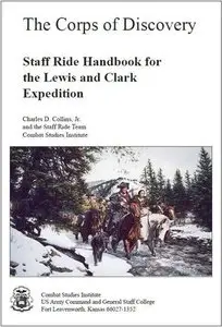 The Corps of Discovery: Staff Ride Handbook for the Lewis and Clark Expedition
