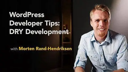 WordPress Developer Tips: DRY Development [repost]