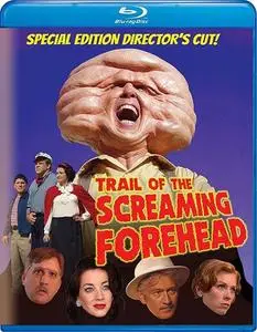 Trail of the Screaming Forehead (2007) [Director's Cut]