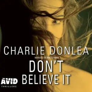 «Don't Believe It» by Charlie Donlea