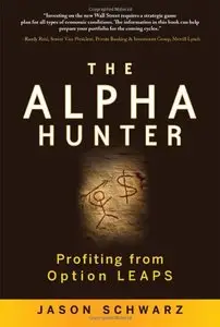 The Alpha Hunter: Profiting from Option LEAPS (Repost)