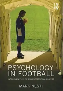 Psychology in Football: Working with Elite and Professional Players b [Repost]