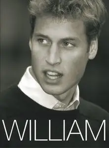 «William: HRH Prince William of Wales» by Tim Graham,Peter Archer