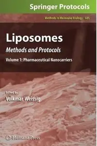 Liposomes: Methods and Protocols, Volume 1: Pharmaceutical Nanocarriers