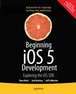 Beginning iOS 5 Development: Exploring the iOS SDK (repost)