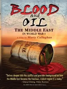 Blood and Oil: The Middle East in World War I (2006)