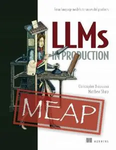 LLMs in Production (MEAP V03)