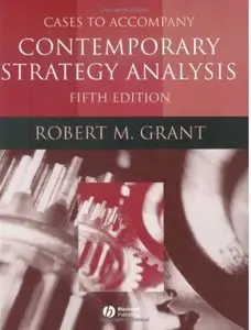 Cases to Accompany Contemporary Strategy Analysis (5th edition) [Repost]