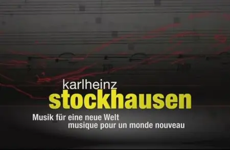 Stockhausen: Music for a New World + Michael's Journey Round the Earth