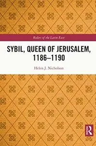 Sybil, Queen of Jerusalem, 1186–1190