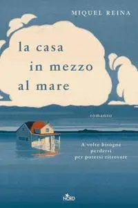 Miquel Reina - La casa in mezzo al mare