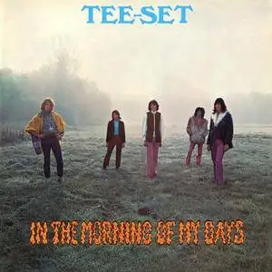 Tee-Set - In The Morning Of My Days (Expanded Edition) (Remastered) (1970/2017)