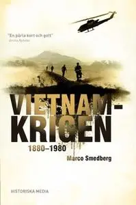 «Vietnamkrigen» by Marco Smedberg