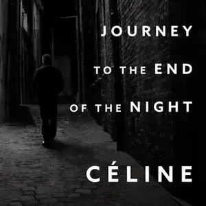 «Journey to the End of the Night» by Louis-Ferdinand Celine