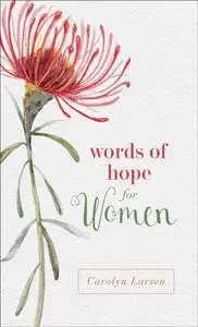 «Words of Hope for Women» by Carolyn Larsen