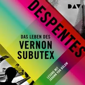 «Das Leben des Vernon Subutex - Band 1» by Virginie Despentes