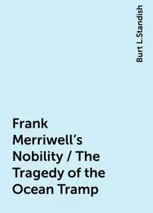 «Frank Merriwell's Nobility / The Tragedy of the Ocean Tramp» by Burt L.Standish