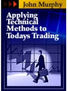 John Murphy - Applying Technical Methods to Today's Markets