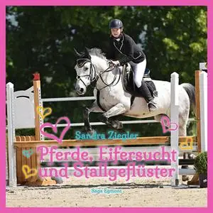 «Pferde, Eifersucht und Stallgeflüster» by Sandra Ziegler
