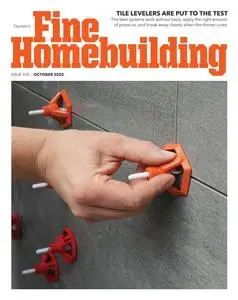 Fine Homebuilding - Issue 310 - October 2022