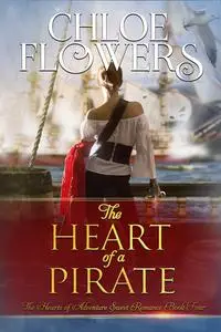 «The Heart of a Pirate» by Chloe Flowers