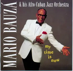 Mario Bauzà & His Afro-Cuban Jazz Orchestra - My Time is Now  (1993)