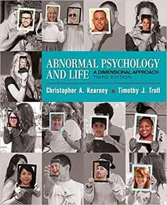 Abnormal Psychology and Life: A Dimensional Approach, 3rd Edition