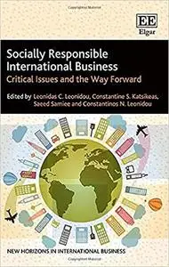 Socially Responsible International Business: Critical Issues and the Way Forward
