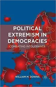 Political Extremism in Democracies: Combating Intolerance