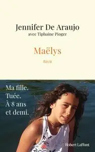 Maëlys - Jennifer De Araujo, Tiphaine Pioger