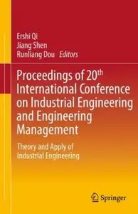 Proceedings of 20th International Conference on Industrial Engineering and Engineering Management