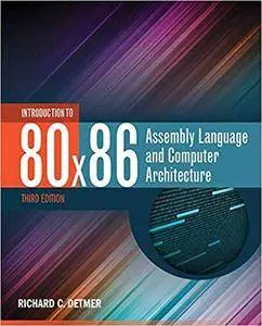 Introduction To 80X86 Assembly Language And Computer Architecture 3rd Revised Edition