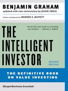 The Intelligent Investor: The Definitive Book on Value Investing. A Book of Practical Counsel, Revised Edition